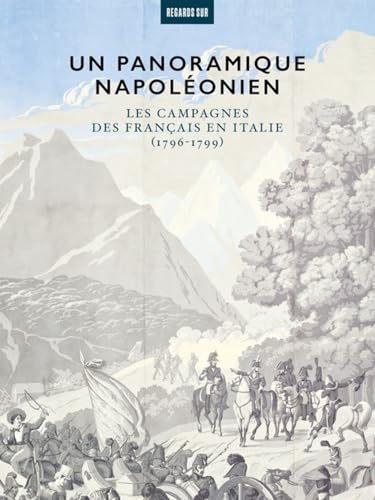 Un panoramique napoléonien: Les campagnes des Français en Italie (1796-1799) von LIENART