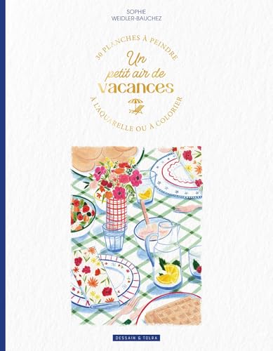 Un petit air de vacances : un album à colorier von DESSAIN TOLRA