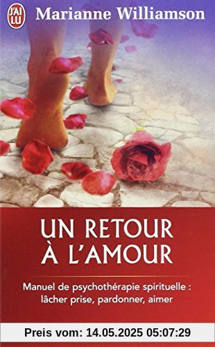 Un retour à l'amour : Réflexions sur les principes énoncés dans Un cours sur les miracles