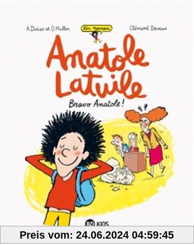 Un roman Anatole Latuile, Tome 1 : Bravo Anatole !