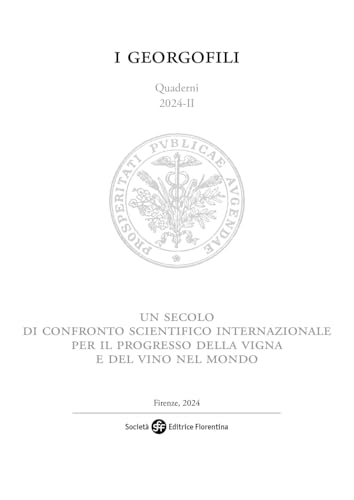 Un secolo di confronto scientifico internazionale per il progresso della vigna e del vino nel mondo. Convegno per celebrare i 100 anni ... Vigna e del Vino (I Georgofili. Quaderni) von Società Editrice Fiorentina
