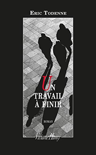 Un travail à finir von Editions Viviane Hamy