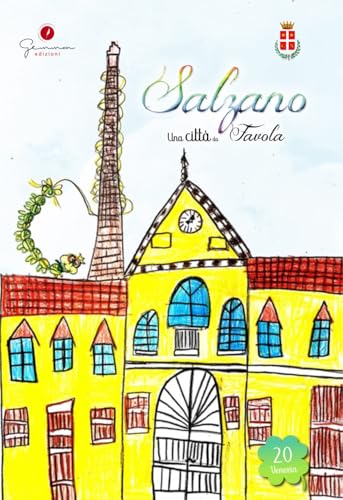 Una città da favola. Salzano (Ve) (Vol. 20) von Gemma Edizioni