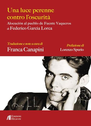 Una luce perenne contro l'oscurità di Federico García Una luce perenne contro l'oscurità di Federico García von Helicon