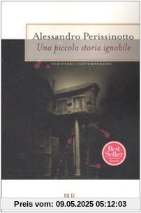Una piccola storia ignobile Una piccola storia ignobile