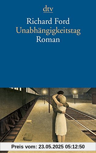 Unabhängigkeitstag: Roman (dtv Literatur)