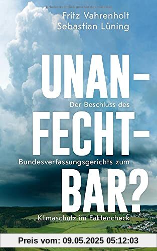 Unanfechtbar?: Die Entscheidung des Bundesverassungsgerichts zum Klimaschutz im Faktencheck