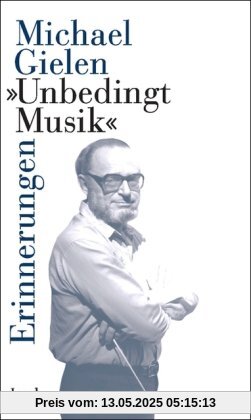 »Unbedingt Musik«: Erinnerungen