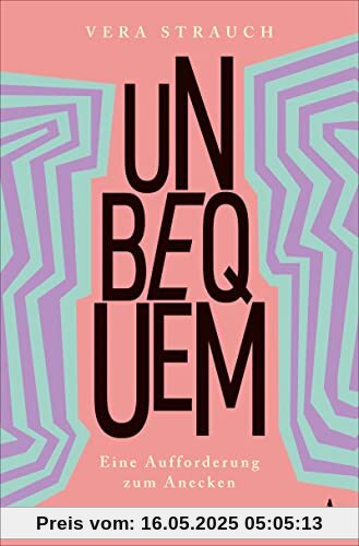 Unbequem: Eine Aufforderung zum Anecken