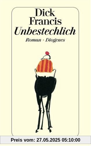 Unbestechlich: Roman Unbestechlich: Roman