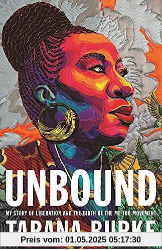 Unbound: My Story of Liberation and the Birth of the Me Too Movement