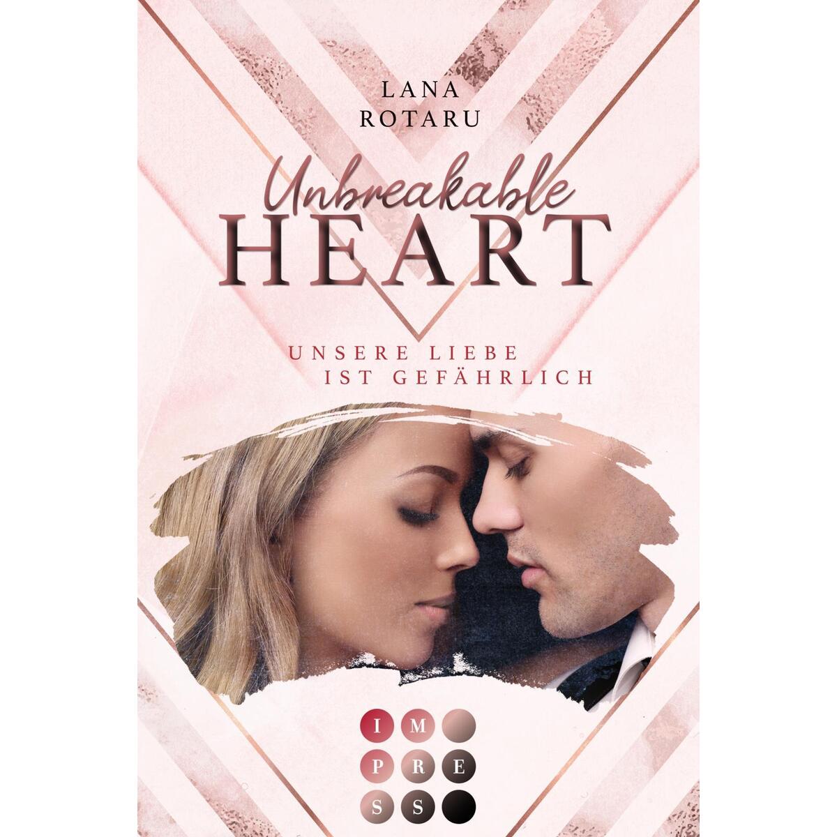 Unbreakable Heart. Unsere Liebe ist gefährlich Unbreakable Heart. Unsere Liebe ist gefährlich von Carlsen Verlag GmbH