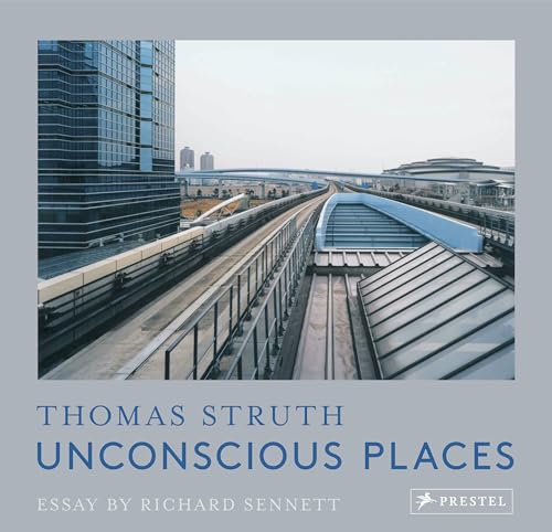 Unconscious Places: Thomas Struth von Prestel Publishing