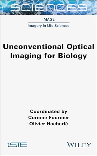 Unconventional Optical Imaging for Biology von ISTE Ltd