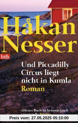 Und Piccadilly Circus liegt nicht in Kumla: Roman