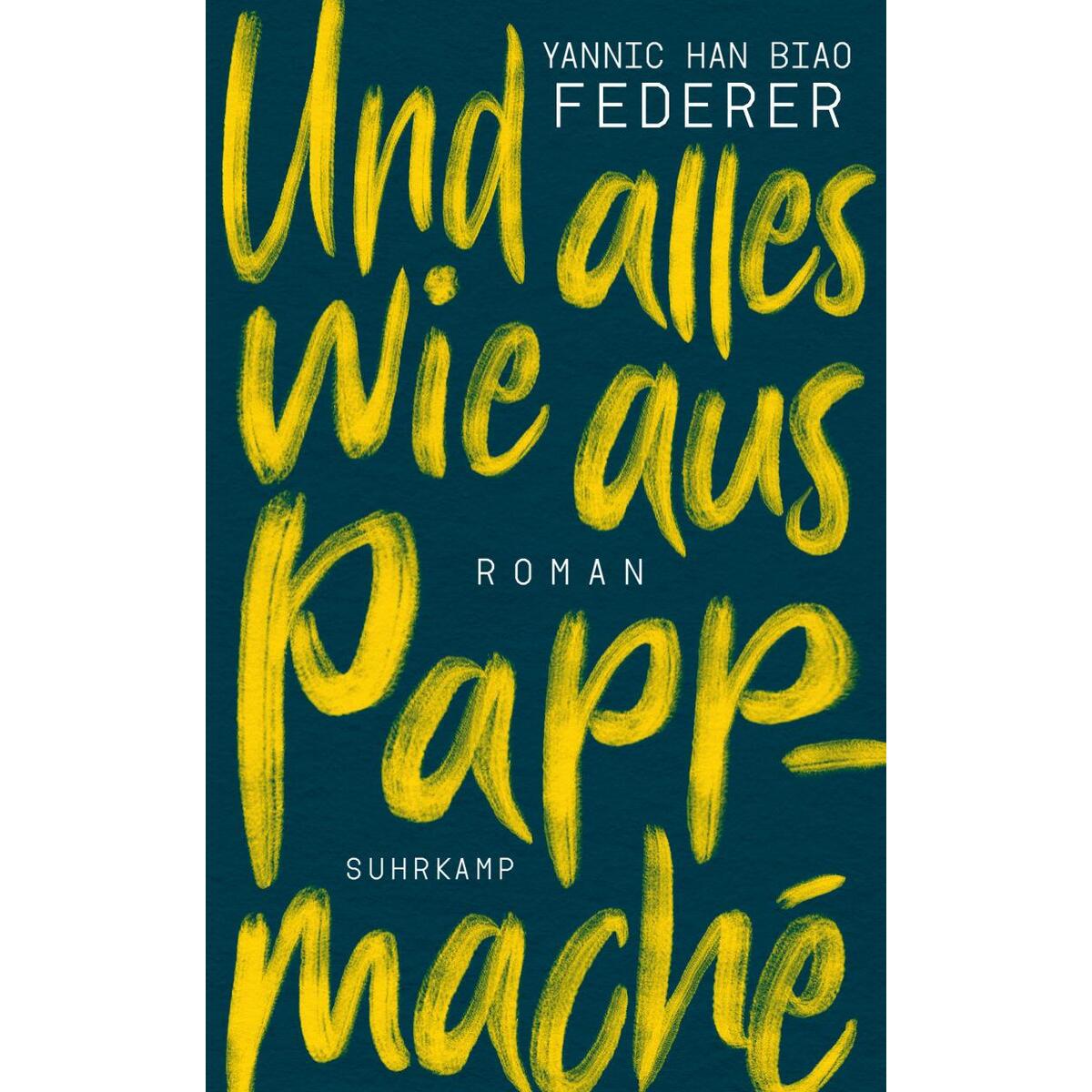 Und alles wie aus Pappmaché von Suhrkamp Verlag AG