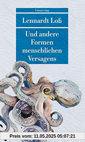 Und andere Formen menschlichen Versagens (Unionsverlag Taschenbücher)