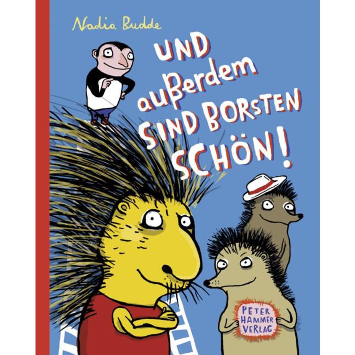 Und außerdem sind Borsten schön von Peter Hammer Verlag GmbH