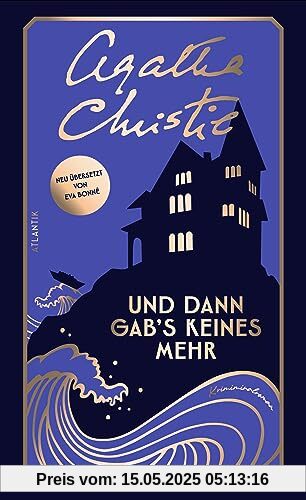 Und dann gab's keines mehr: Kriminalroman | Der meistverkaufte Kriminalroman aller Zeiten erstmals in zeitgemäßer Neuübersetzung von Eva Bonné, Heinrich Maria Ledig-Rowohlt-Preisträgerin 2022