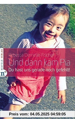 Und dann kam Pia: Du hast uns gerade noch gefehlt!