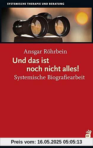 Und das ist noch nicht alles: Systemische Biografiearbeit