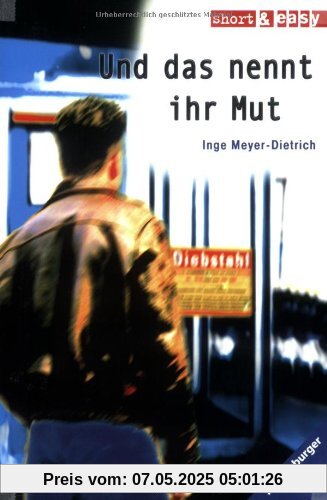 Und das nennt ihr Mut Und das nennt ihr Mut