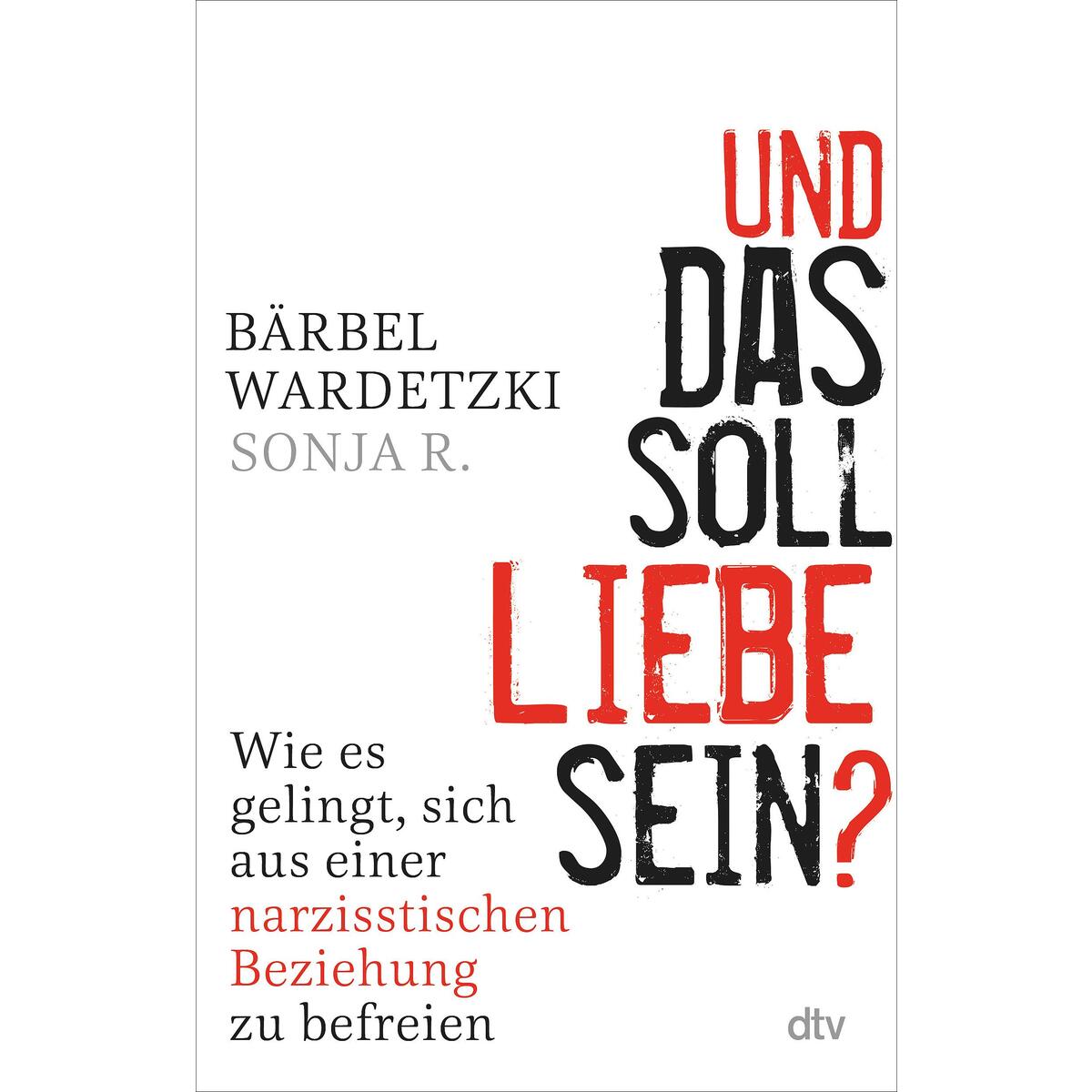 Und das soll Liebe sein? Und das soll Liebe sein? von dtv Verlagsgesellschaft