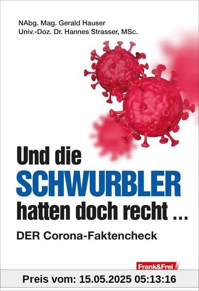 Und die Schwurbler hatten doch recht ...: DER Corona-Faktencheck