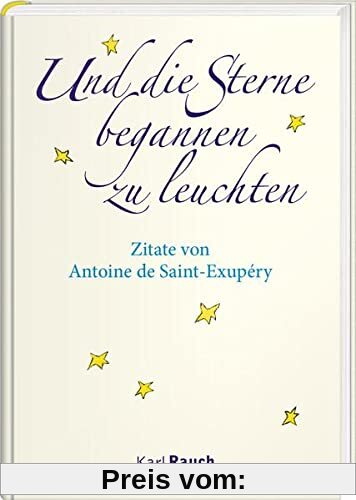 Und die Sterne begannen zu leuchten: Zitate von Antoine de Saint-Exupéry