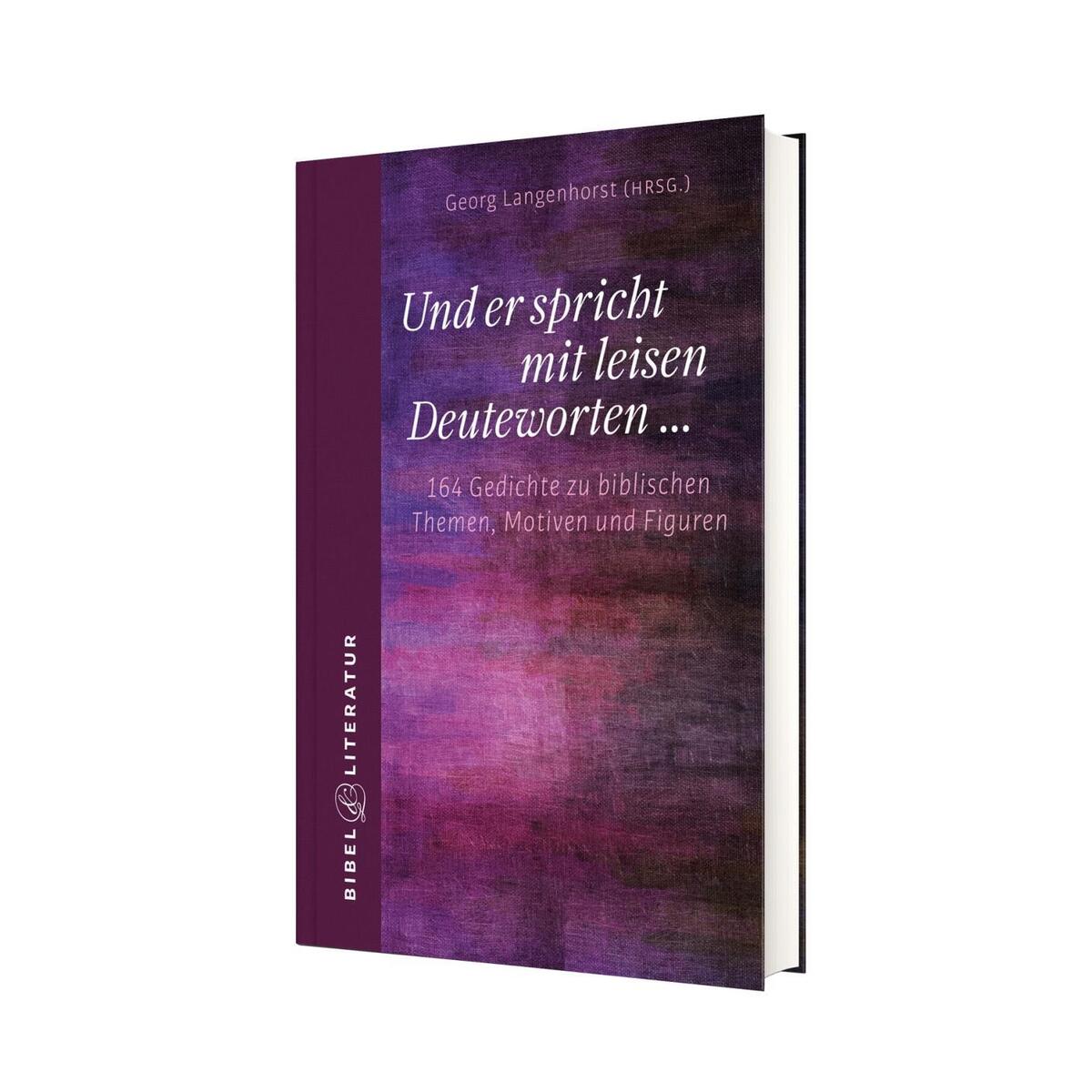 Und er spricht mit leisen Deuteworten... Und er spricht mit leisen Deuteworten... von Katholisches Bibelwerk