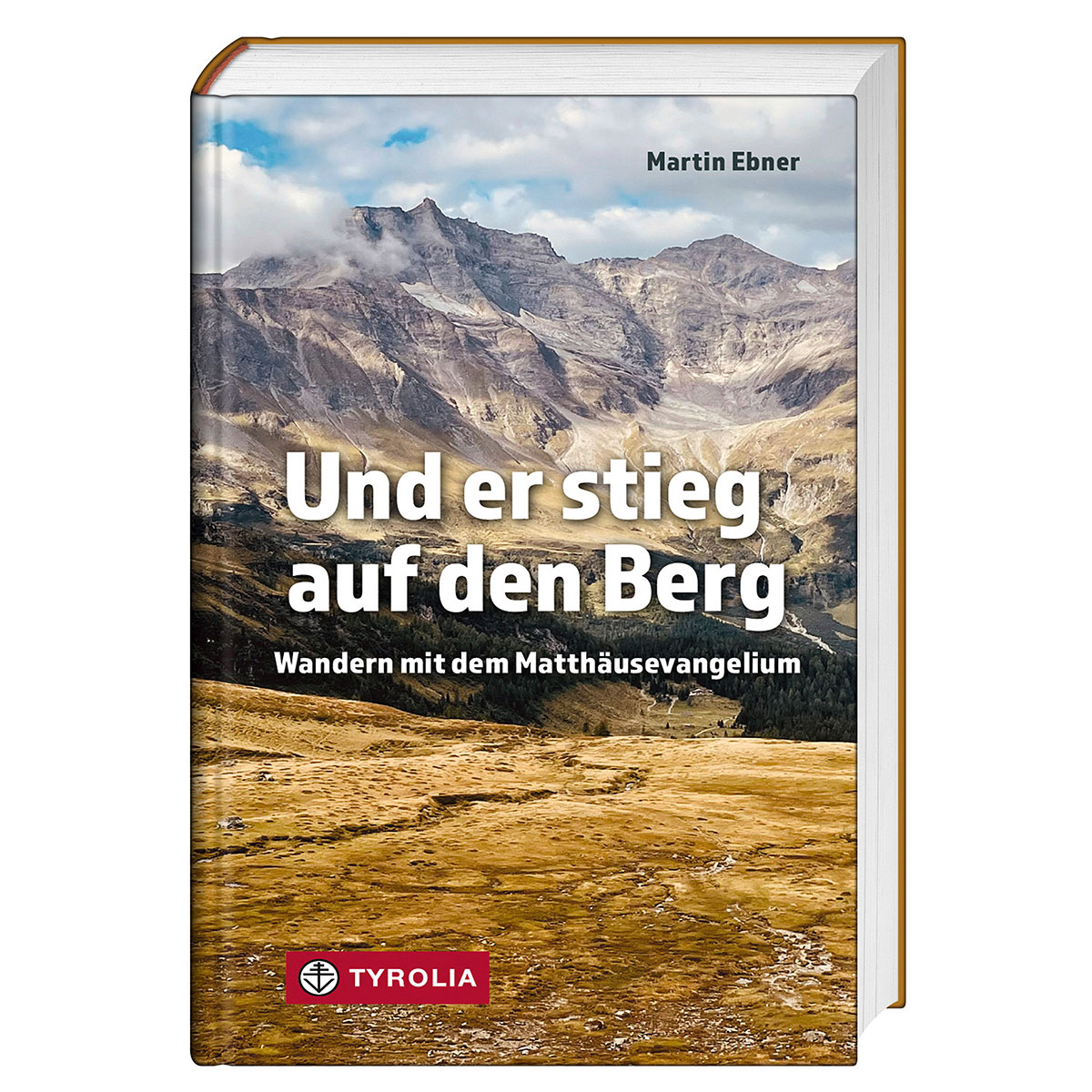 Und er stieg auf den Berg Und er stieg auf den Berg von Tyrolia