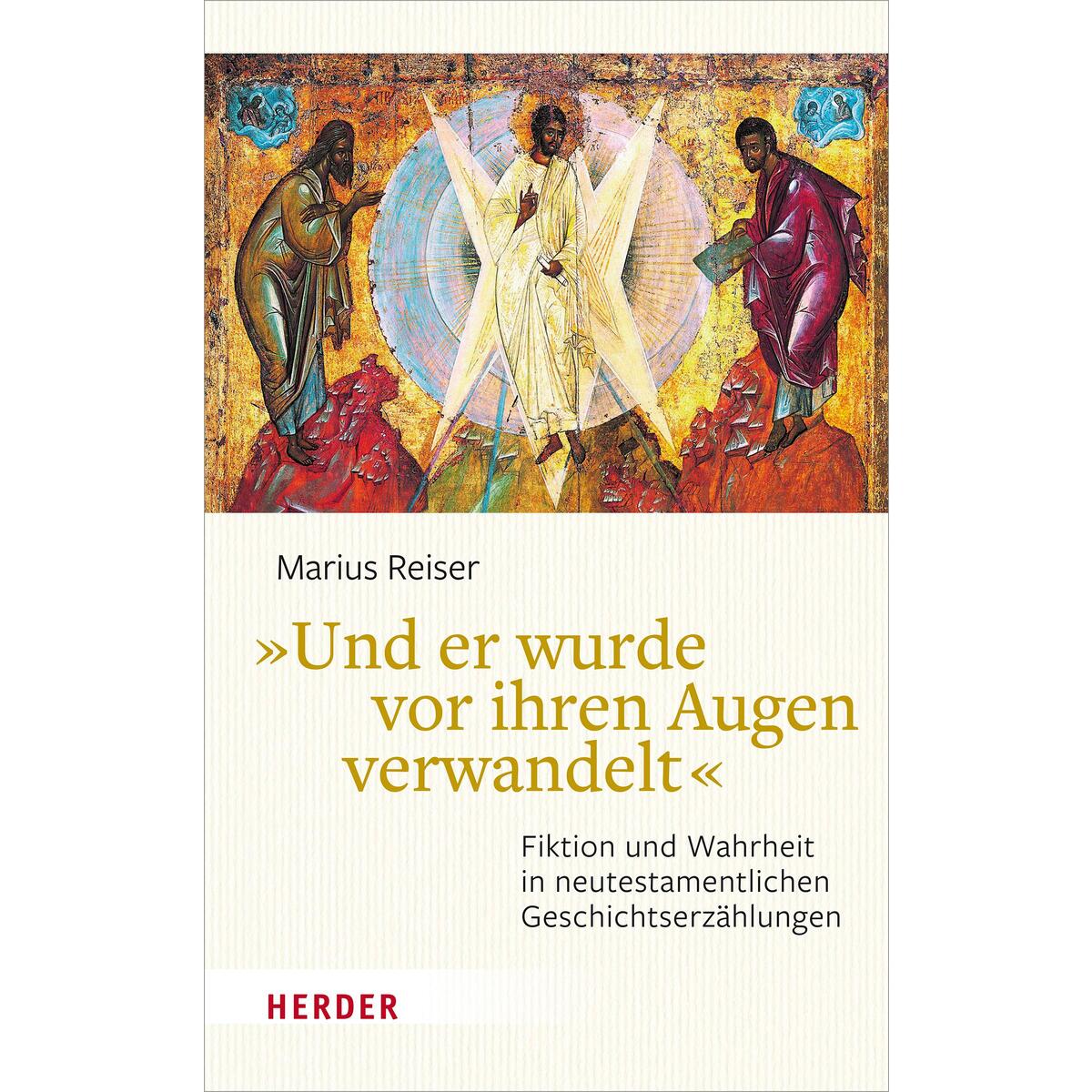 "Und er wurde vor ihren Augen verwandelt" "Und er wurde vor ihren Augen verwandelt" von Herder Verlag GmbH