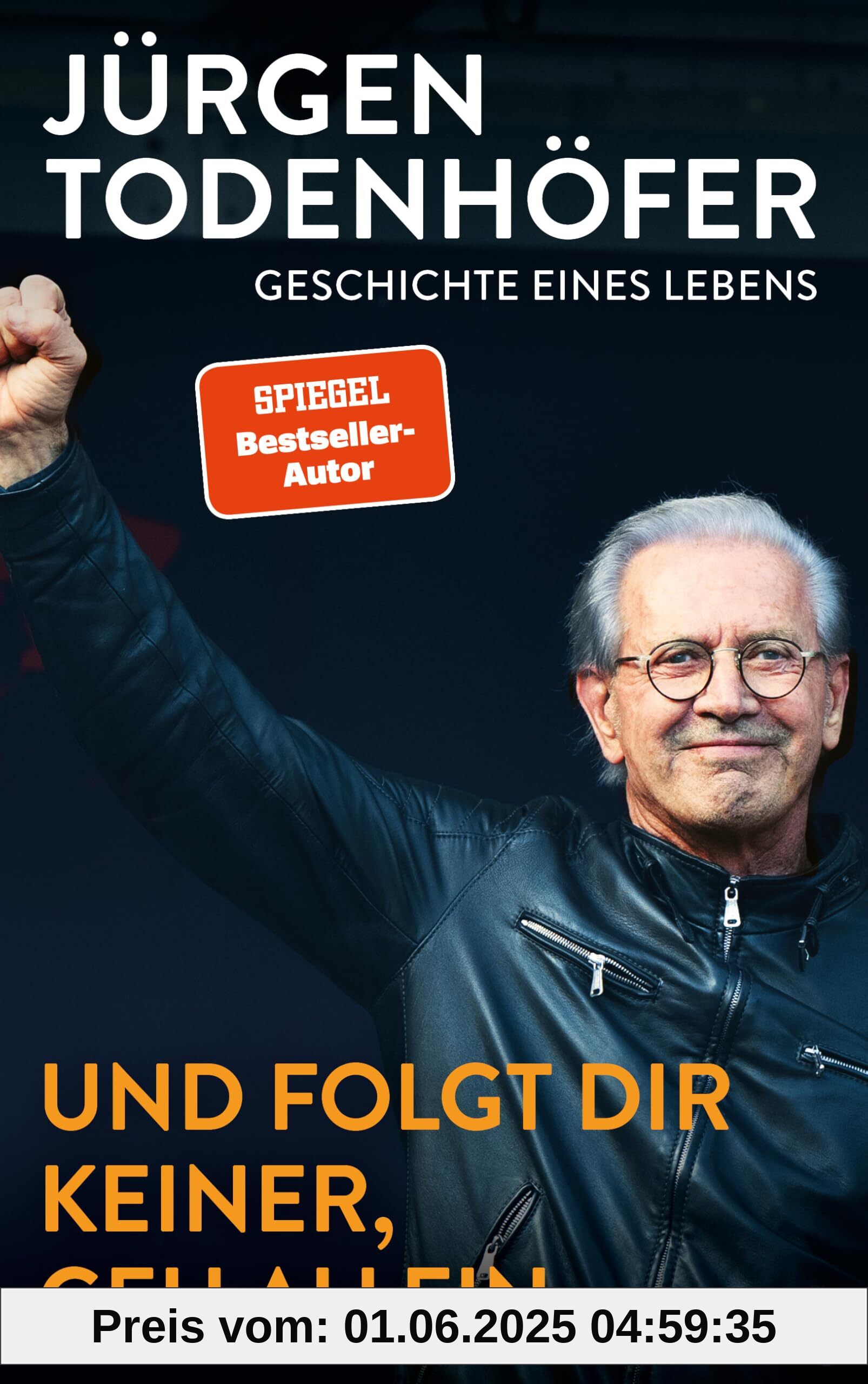 Und folgt Dir keiner, geh allein: Geschichte eines Lebens