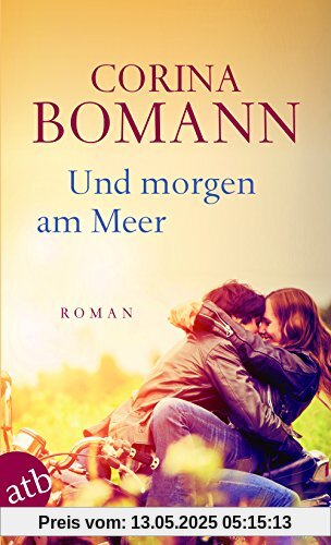 Und morgen am Meer: Roman