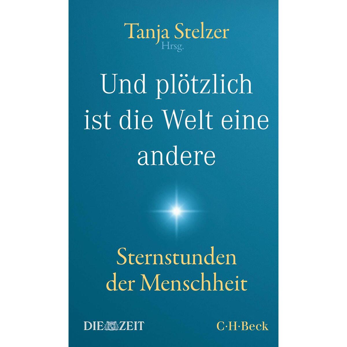 Und plötzlich ist die Welt eine andere von C.H. Beck