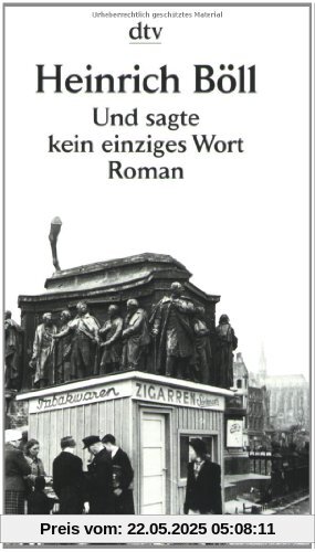 Und sagte kein einziges Wort: Roman Und sagte kein einziges Wort: Roman