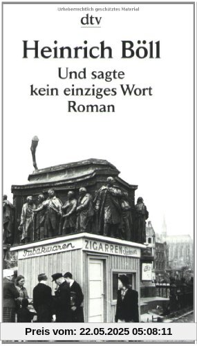 Und sagte kein einziges Wort: Roman