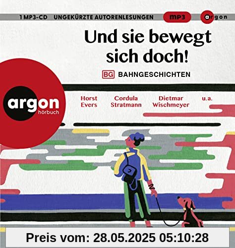 Und sie bewegt sich doch!: Bahngeschichten Und sie bewegt sich doch!: Bahngeschichten