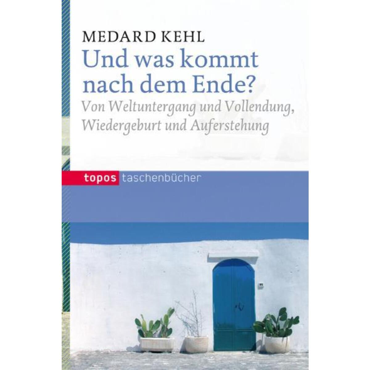 Und was kommt nach dem Ende? Und was kommt nach dem Ende? von Topos, Verlagsgem.