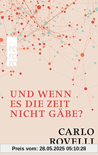 Und wenn es die Zeit nicht gäbe?: Meine Suche nach den Grundlagen des Universums Und wenn es die Zeit nicht gäbe?: Meine Suche nach den Grundlagen des Universums
