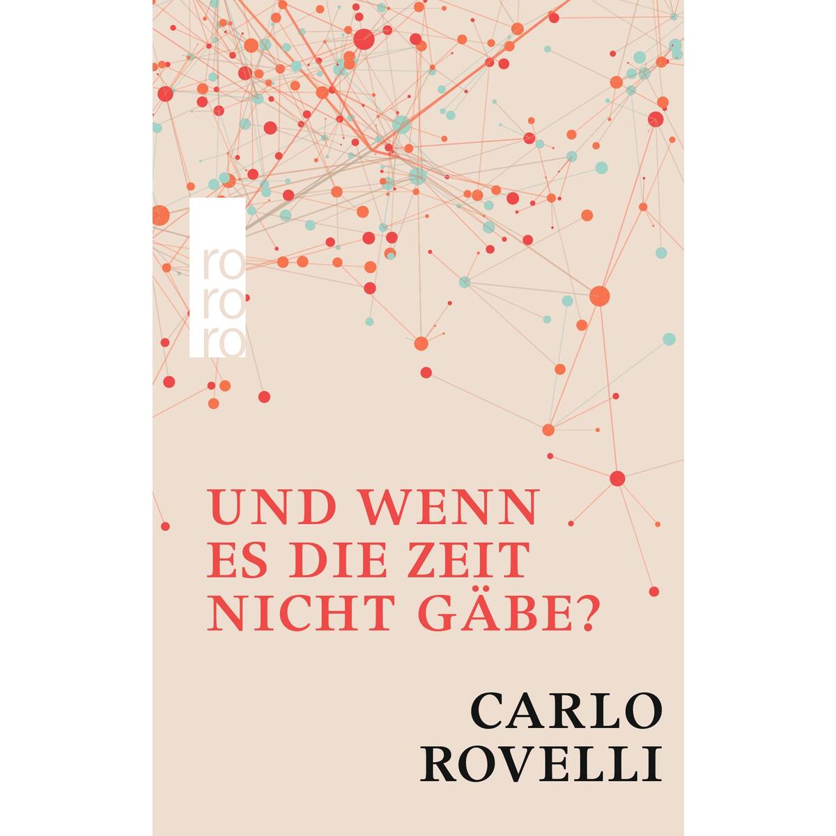 Und wenn es die Zeit nicht gäbe? von Rowohlt Taschenbuch