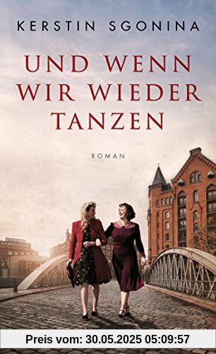 Und wenn wir wieder tanzen