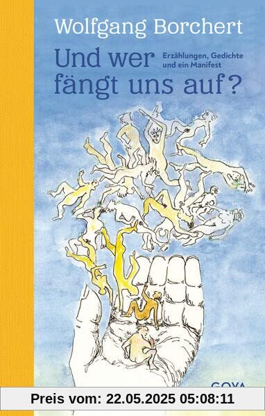 Und wer fängt uns auf? Erzählungen, Gedichte und ein Manifest