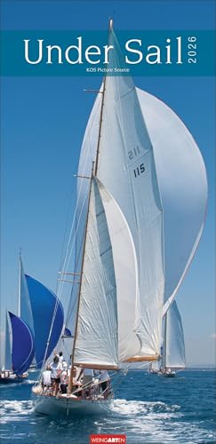 Under Sail Kalender 2026: Segeljachten in einem länglichen Kalender voll dramatischer Fotos. Ruhige und dynamische Momente in einem XL Wand-Kalender für alle Segelfans.33x68 cm Hochformat von Weingarten