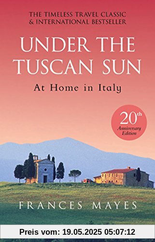 Under The Tuscan Sun: Anniversary Edition