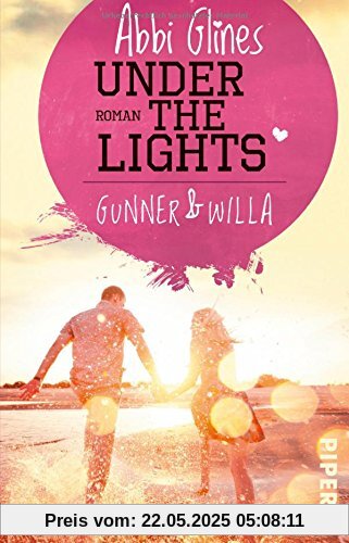 Under the Lights - Gunner und Willa: Roman (Field Party, Band 2)