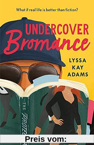 Undercover Bromance: The most inventive, refreshing concept in rom-coms this year (Entertainment Weekly) (Bromance Book Club, Band 2)