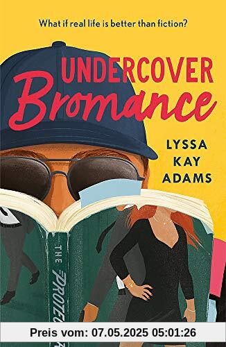 Undercover Bromance: The most inventive, refreshing concept in rom-coms this year (Entertainment Weekly) (Bromance Book Club, Band 2)