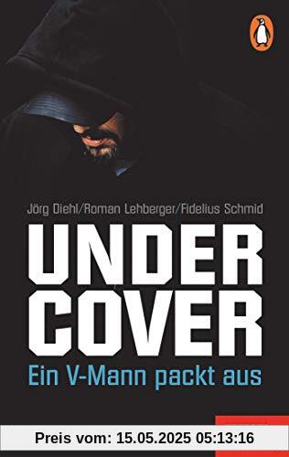 Undercover: Ein V-Mann packt aus - Ein SPIEGEL-Buch