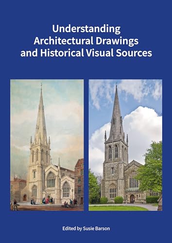 Understanding Architectural Drawings and Historical Visual Sources von Oxford University Press